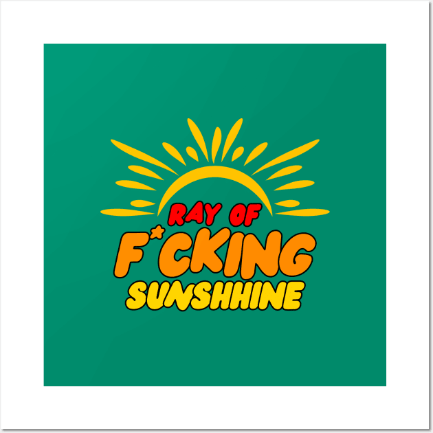 ray of fucking sunshine Wall Art by pht